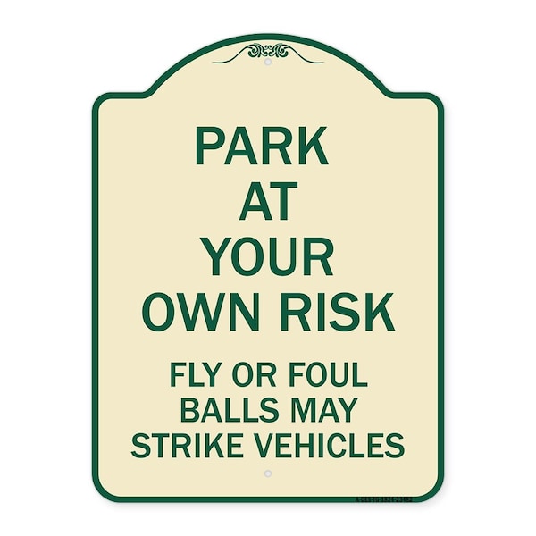 Park Your Own Risk Fly or Foul Balls May Strike Vehicles Heavy-Gauge Alum, 24" x 18", TG-1824-23482